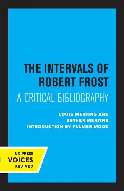 The Intervals of Robert Frost: A Critical Bibliography - Paperback