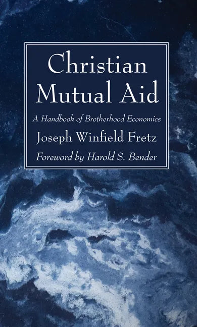 Christian Mutual Aid: A Handbook of Brotherhood Economics - Paperback