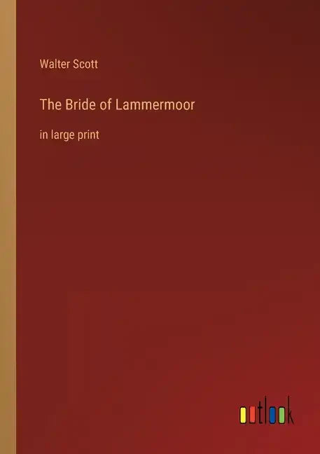 The Bride of Lammermoor: in large print - Paperback