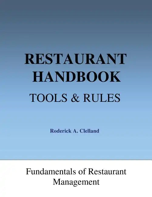 Restaurant Handbook - Tools & Rules: Fundamentals of Restaurant Management - Paperback