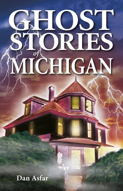 Ghost Stories of Michigan - Paperback