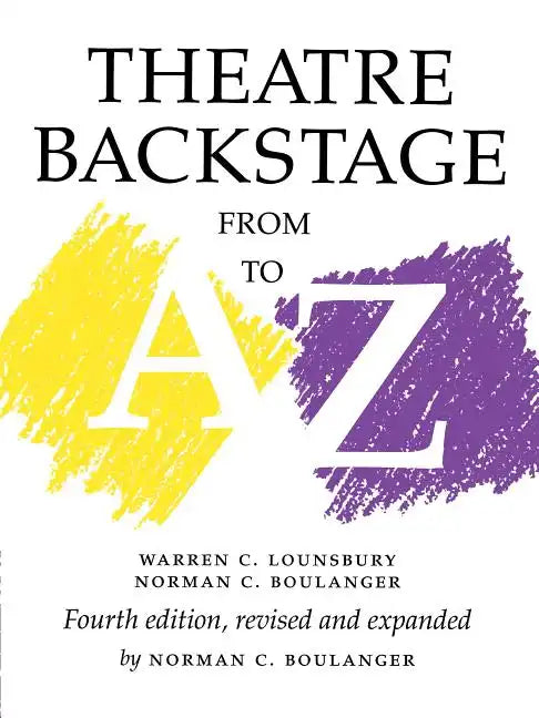 Theatre Backstage from A to Z: Revised and Expanded - Paperback