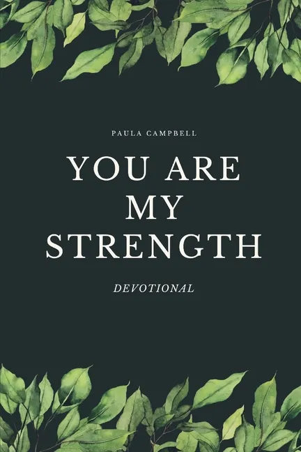You ARE my Strength!: Women's Devotional - Paperback