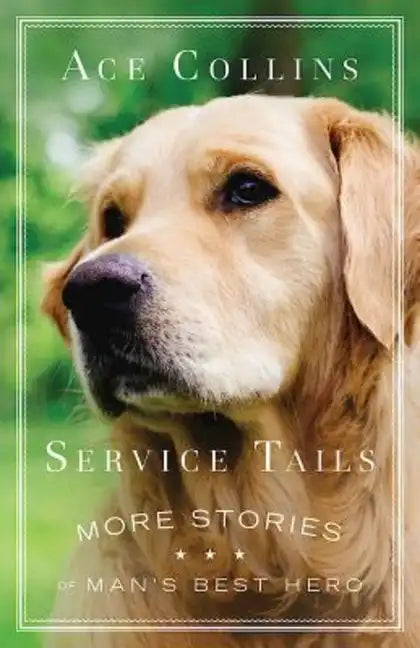 Service Tails: More Stories of Man's Best Hero - Paperback