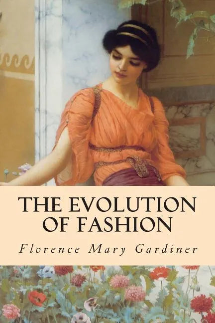 The Evolution of Fashion - Paperback