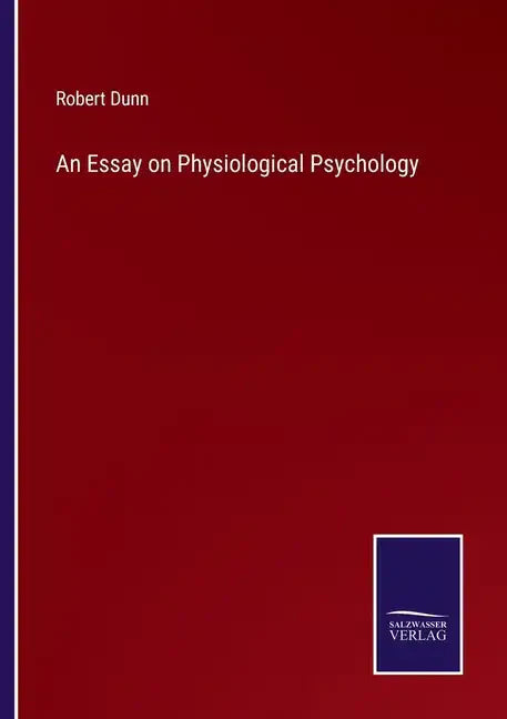 An Essay on Physiological Psychology - Paperback