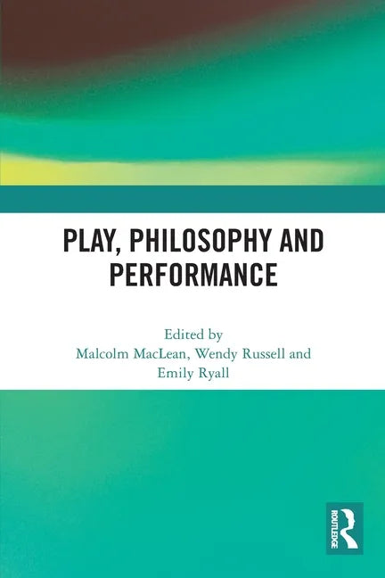 Play, Philosophy and Performance - Paperback
