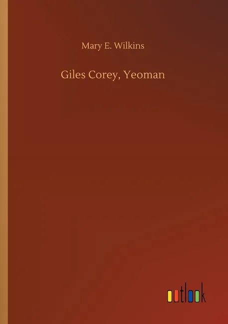 Giles Corey, Yeoman - Paperback