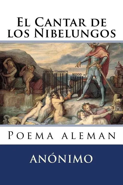 El Cantar de los Nibelungos: Poema aleman - Paperback