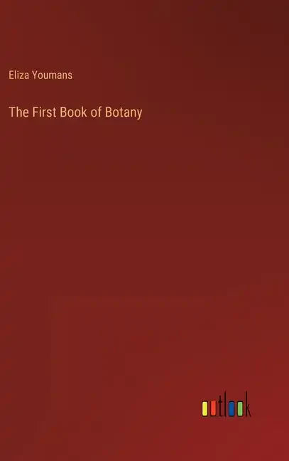 The First Book of Botany - Hardcover