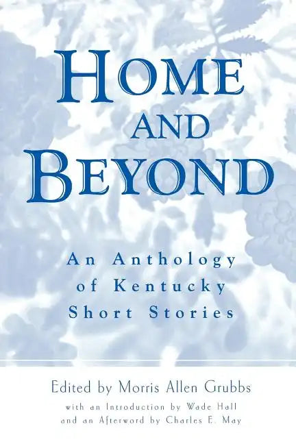 Home and Beyond: An Anthology of Kentucky Short Stories - Paperback