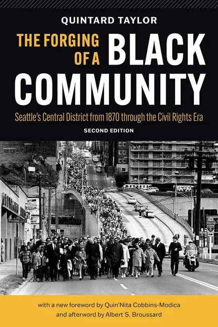 The Forging of a Black Community: Seattle's Central District from 1870 Through the Civil Rights Era - Paperback