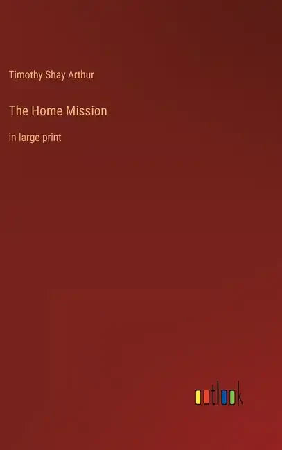 The Home Mission: in large print - Hardcover
