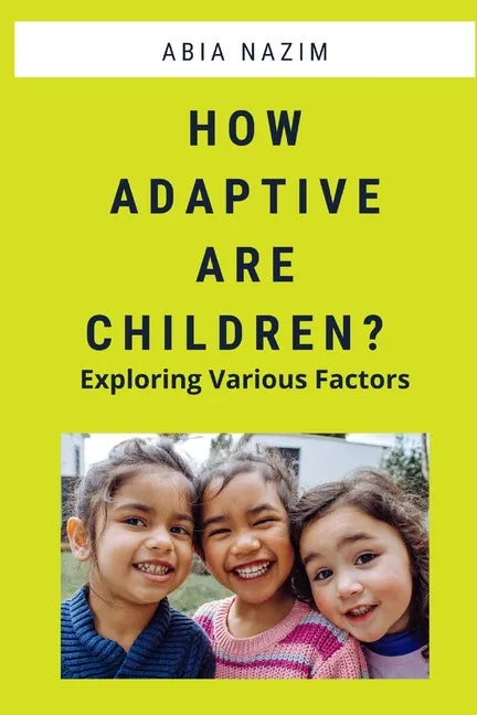 How Adaptive are Children? - Exploring Various Factors - Paperback