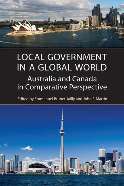 Local Government in a Global World: Australia and Canada in Comparative Perspective - Paperback