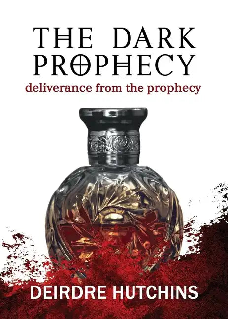 The Dark Prophecy Book 3: Deliverance from the Prophecy - Paperback