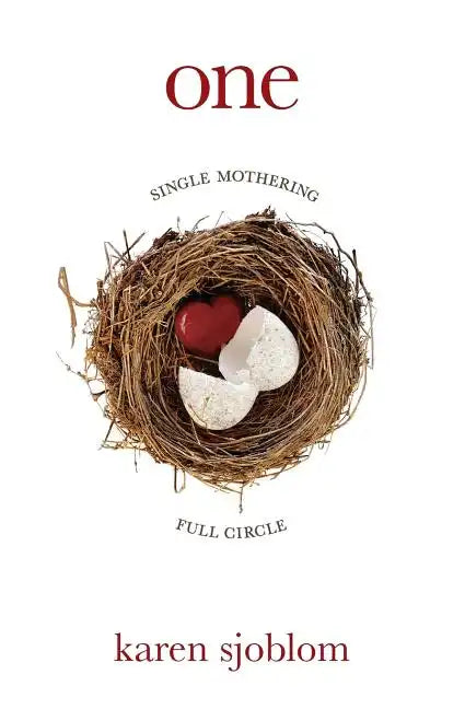 One: Single Mothering Full Circle - Paperback
