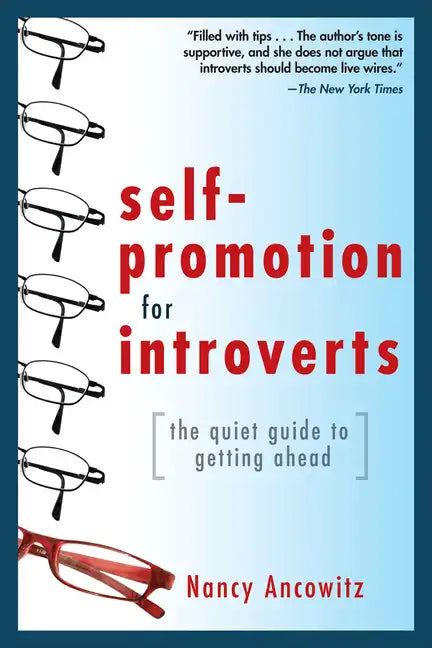 Self-Promotion for Introverts: The Quiet Guide to Getting Ahead - Paperback