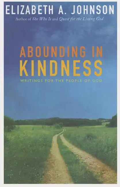 Abounding in Kindness: Writing for the People of God - Paperback