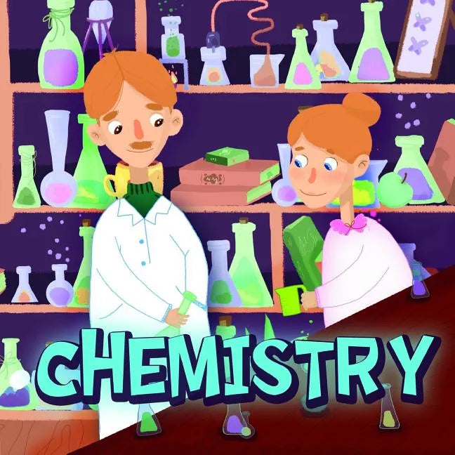Chemistry: Book about chemistry for children from 6 to 10 years old with beautiful illustrations by Holz books. - Paperback