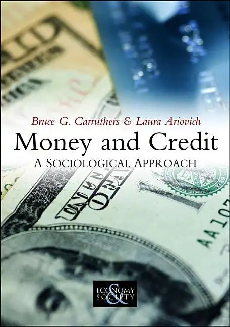Money and Credit: A Sociological Approach - Paperback