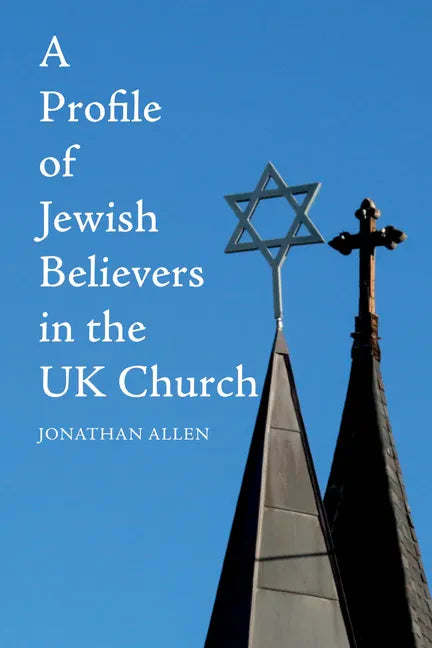 A Profile of Jewish Believers in the UK Church - Hardcover