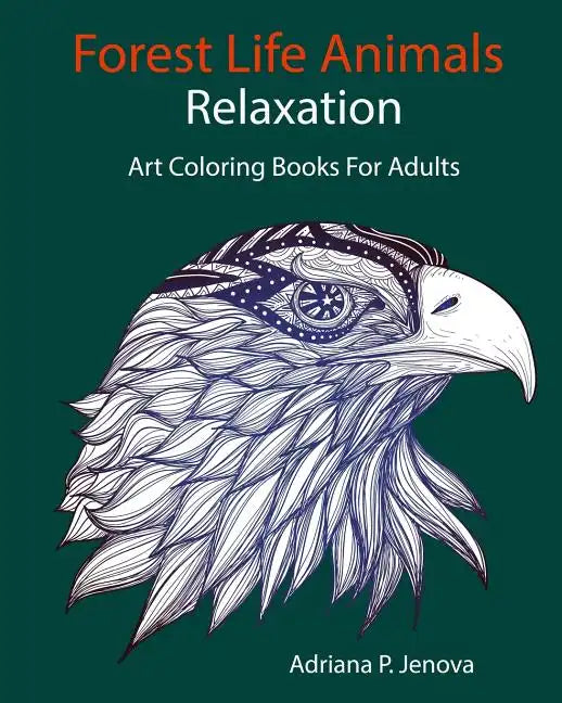 Forest Life Animals: Art Coloring Books For Adults Relaxation - Paperback
