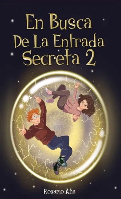 En Busca de la Entrada Secreta 2: Segunda parte del divertido libro de misterio y aventuras (Libro 2) - Hardcover