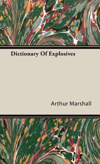 Dictionary Of Explosives - Hardcover