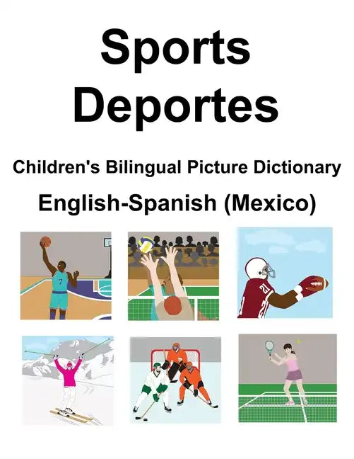 English-Spanish (Mexico) Sports / Deportes Children's Bilingual Picture Dictionary - Paperback