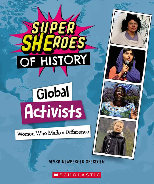 Global Activists: Women Who Made a Difference (Super Sheroes of History) - Paperback