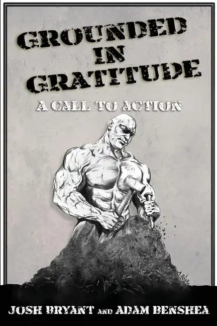 Grounded in Gratitude: A Call to Action - Paperback