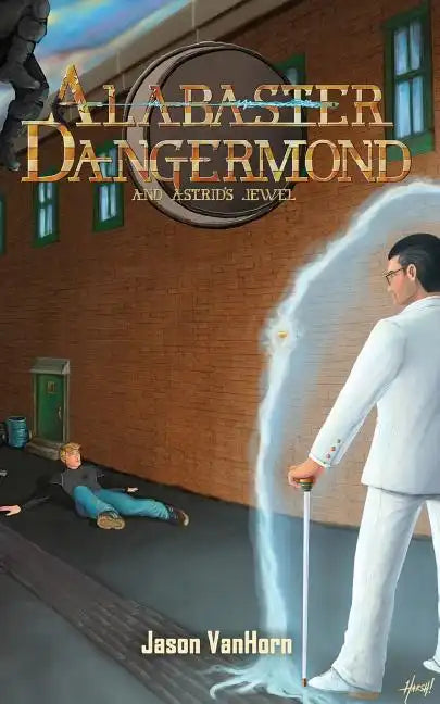 Alabaster Dangermond and Astrid's Jewel - Paperback