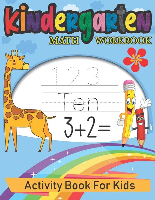 Kindergarten Math Workbook: Activity Book For Kids: Beginner Math, Learning Book with Number Tracing, Coloring, Counting and Activities Educationa - Paperback