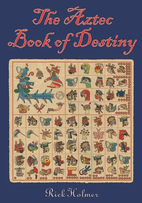 The Aztec Book of Destiny - Paperback