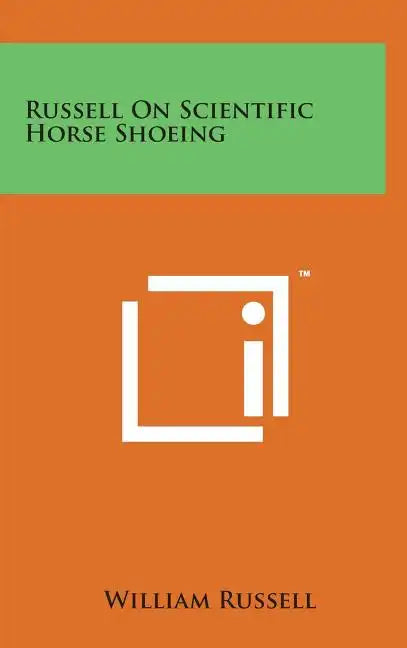 Russell on Scientific Horse Shoeing - Hardcover