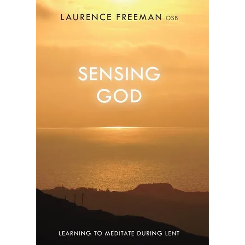 Sensing God: Learning to Meditate Through Lent - Paperback