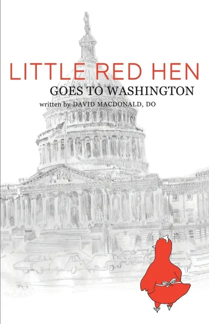 Little Red Hen Goes to Washington - Paperback