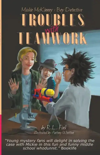 Mickie McKinney: Boy Detective, Troubles with Teamwork - Paperback