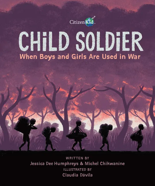 Child Soldier: When Boys and Girls Are Used in War - Paperback