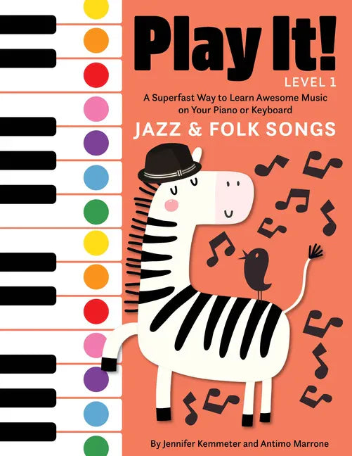 Play It! Jazz and Folk Songs: A Superfast Way to Learn Awesome Songs on Your Piano or Keyboard - Hardcover