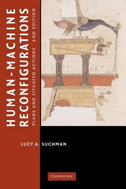 Human-Machine Reconfigurations: Plans and Situated Actions - Paperback