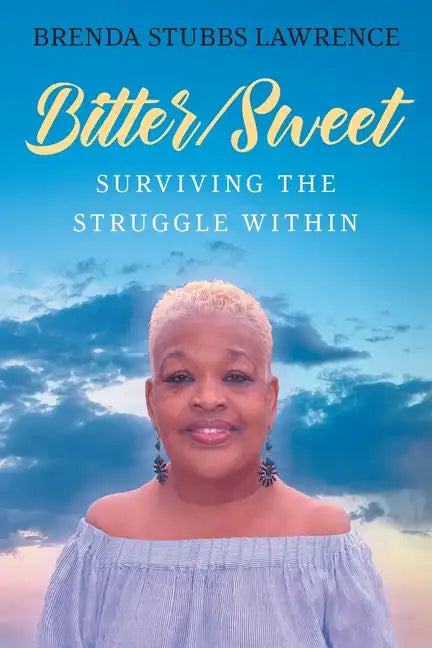 Bitter/Sweet: Surviving the Struggle Within - Paperback