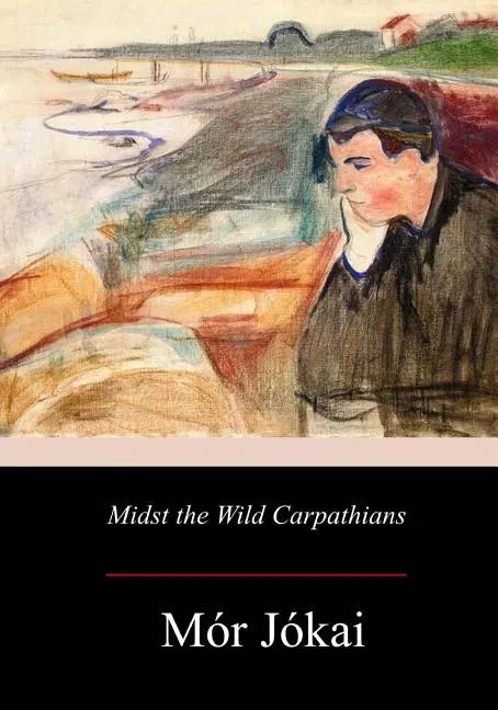 Midst the Wild Carpathians - Paperback