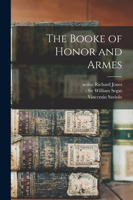 The Booke of Honor and Armes - Paperback