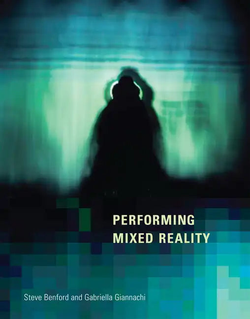Performing Mixed Reality - Paperback