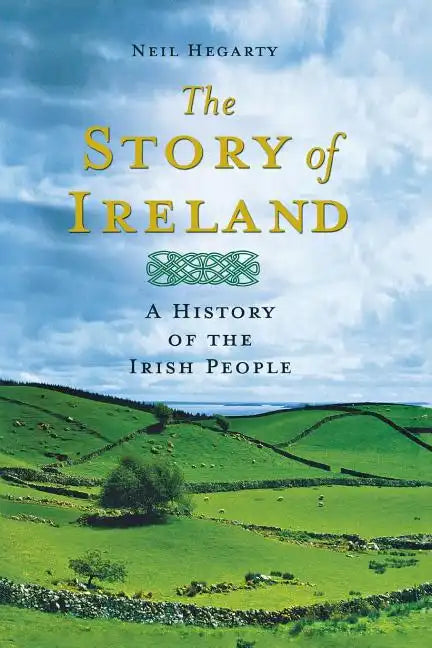 The Story of Ireland: A History of the Irish People - Paperback