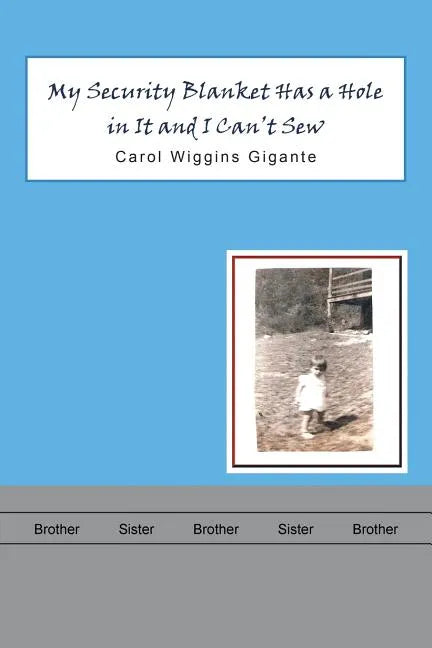 My Security Blanket Has a Hole in It and I Can'T Sew - Paperback