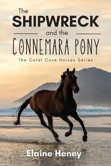 The Shipwreck and the Connemara Pony - The Coral Cove Horses Series - Paperback