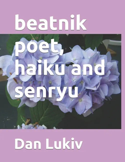 beatnik poet, haiku and senryu - Paperback